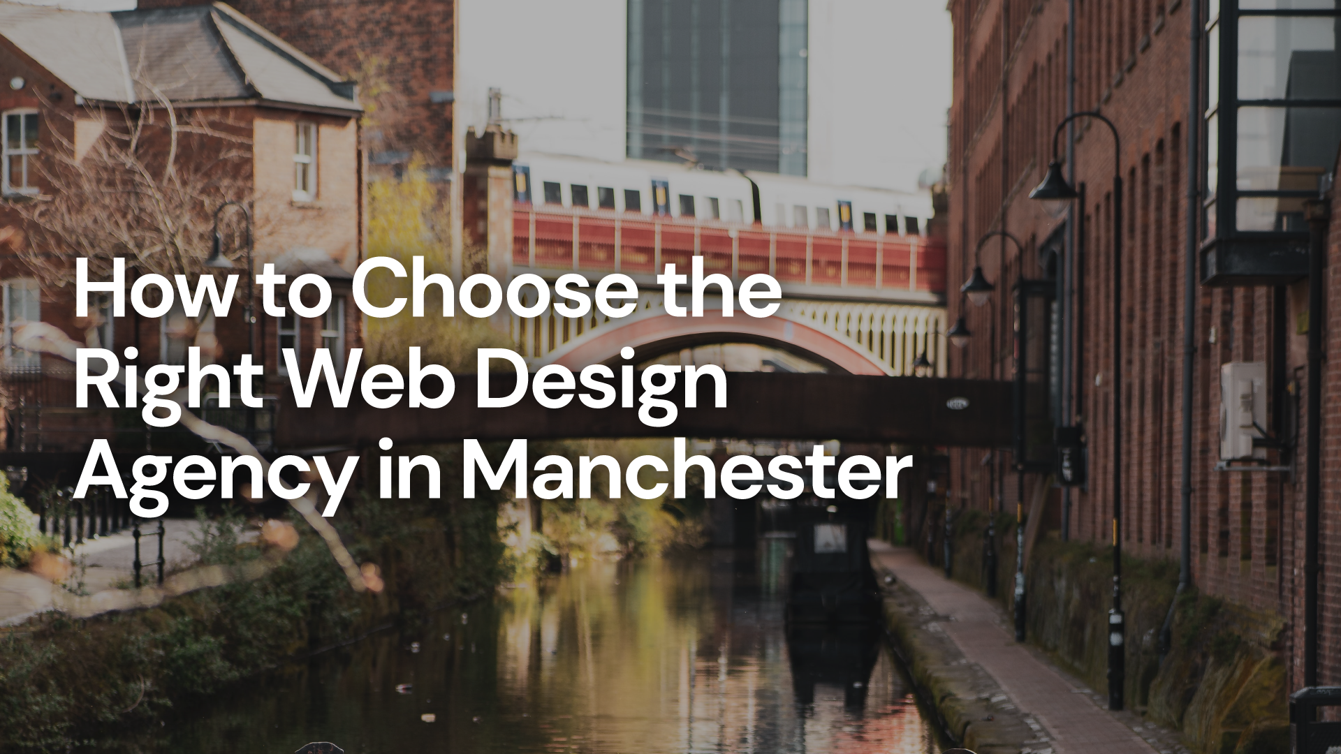 How to Choose the Right Web Design Agency in Manchester